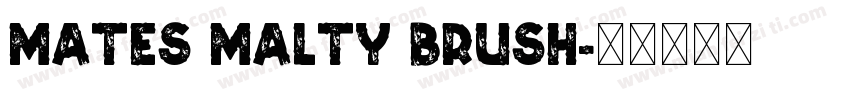 Mates Malty Brush字体转换